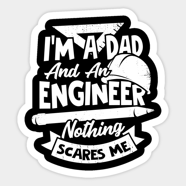 I'm A Dad And An Engineer Nothing Scares Me Sticker by Dolde08